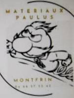 Magasin de matériaux de constructions et autres  dans le Gard Montfrin et ses alentours dans le Gard - Vaucluse -Bouches du Rhone Paulus  Matériaux
